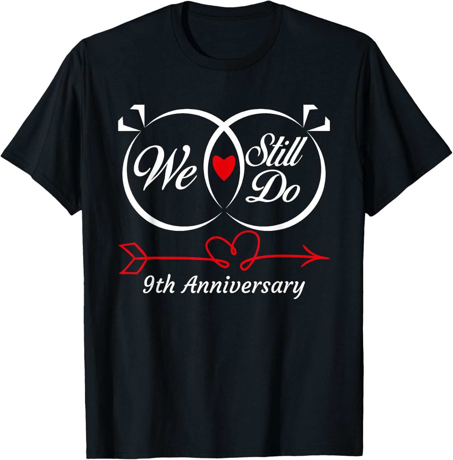 We Still Do 9th Anniversary 9 Years Of Marriage Couple Idea T-Shirt - T-Shirt | Black