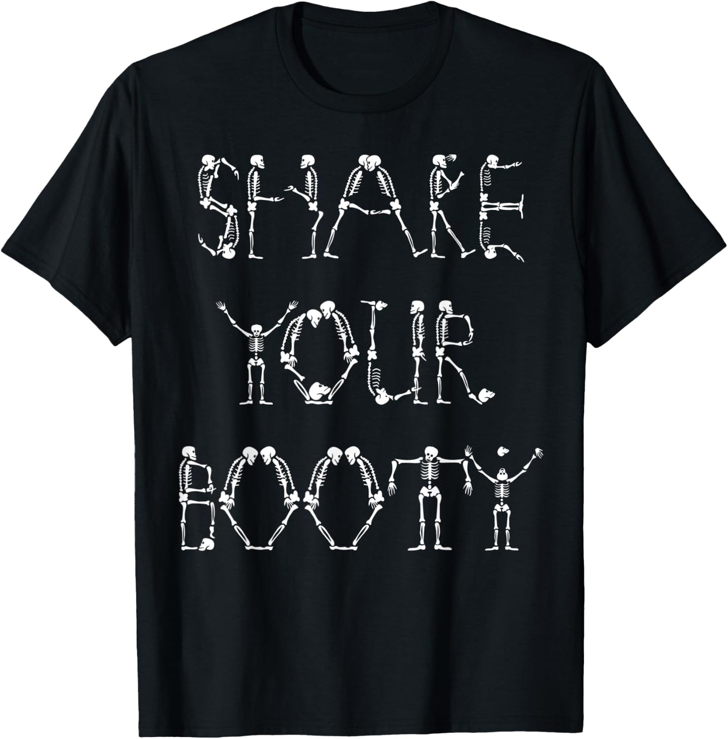 Shake Your BOOTy Funny Skeleton Halloween Gifts T-Shirt - T-Shirt | Black