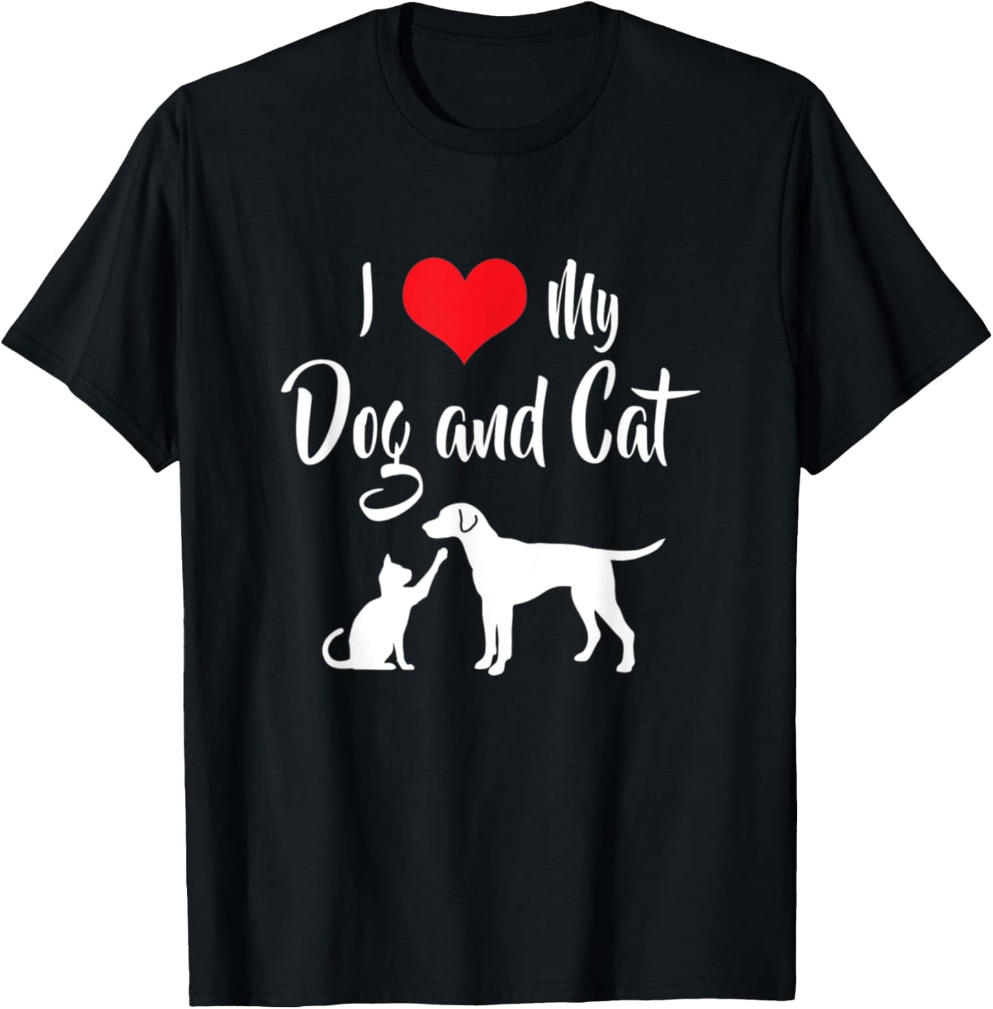 I Love My Dog And Cat T-Shirt - T-Shirt | Black