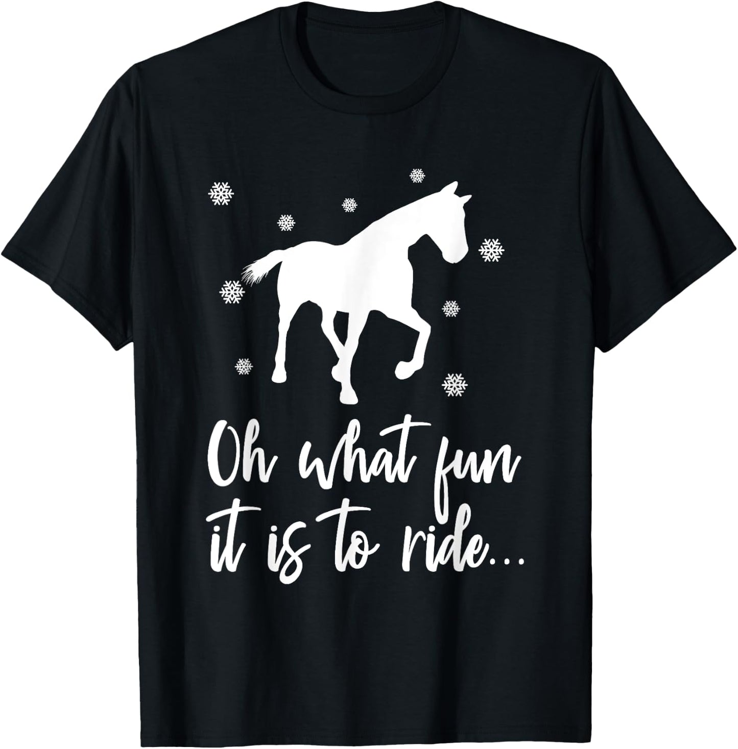 Oh What Fun It Is To Ride Equestrian Horse Riding Gift T-Shirt - T-Shirt | Black