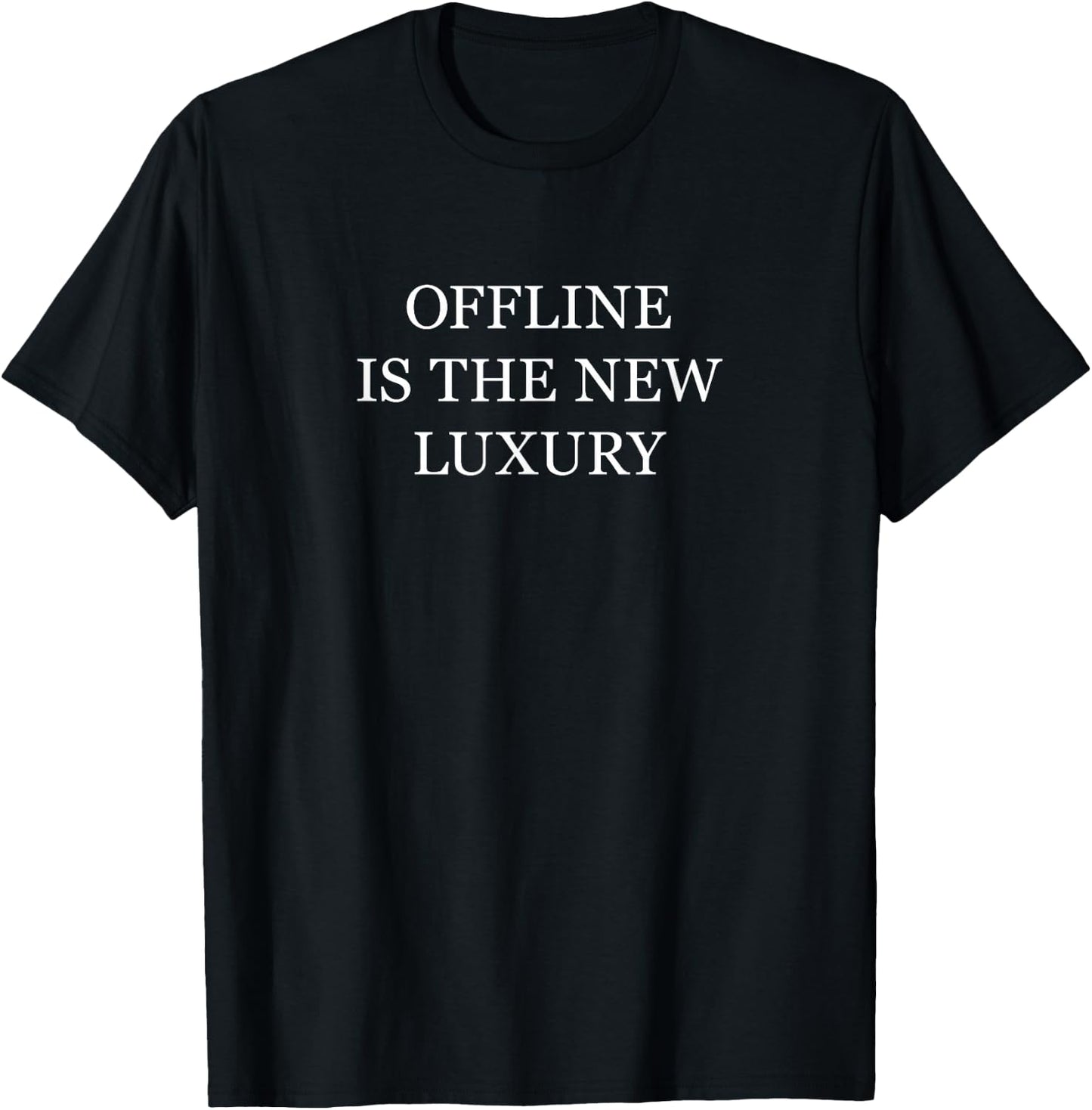 Offline Is The New Luxury T-Shirt - T-Shirt | Black