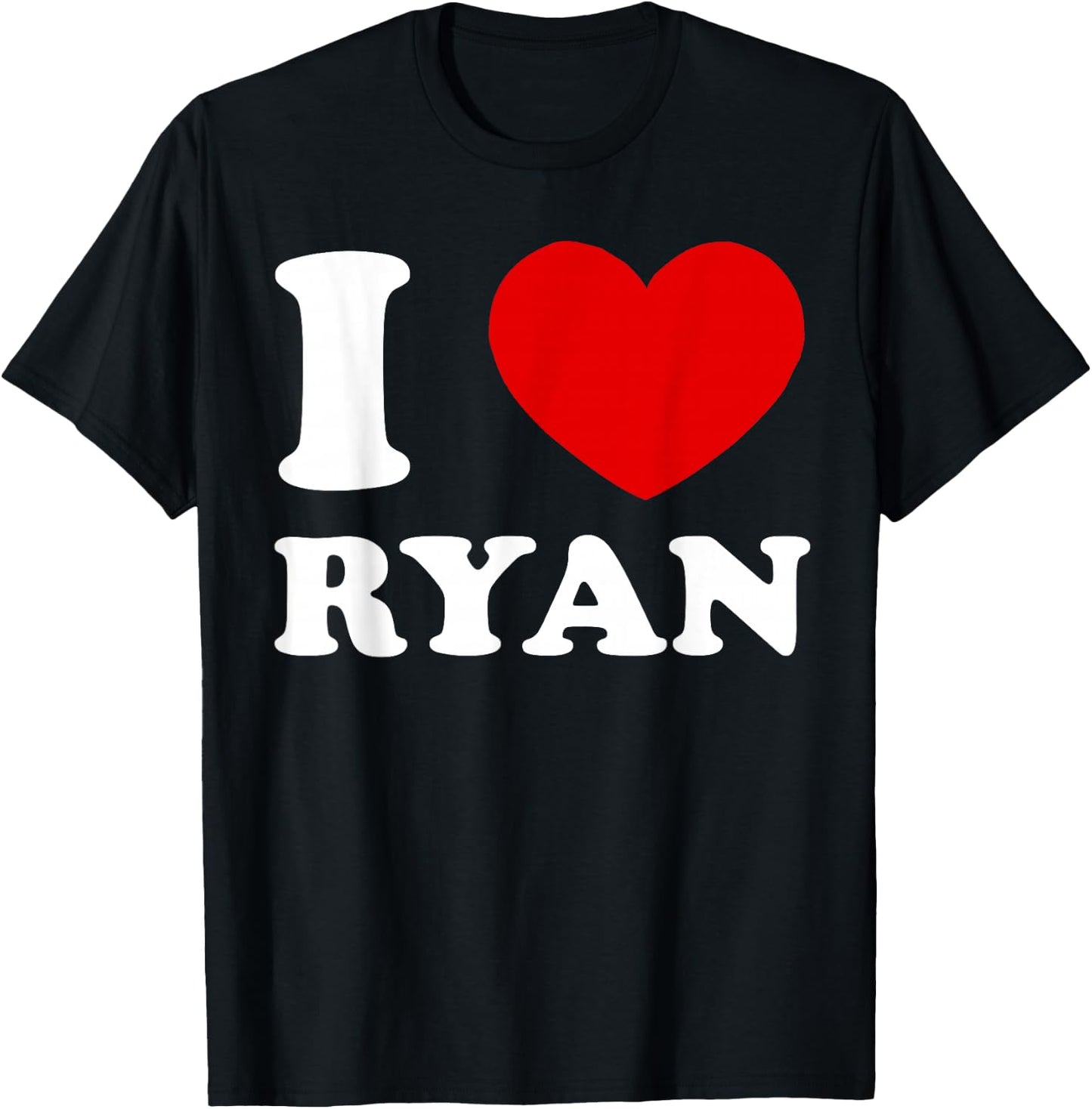 I Love Ryan I Heart Ryan Funny Ryan T-Shirt - T-Shirt | Black