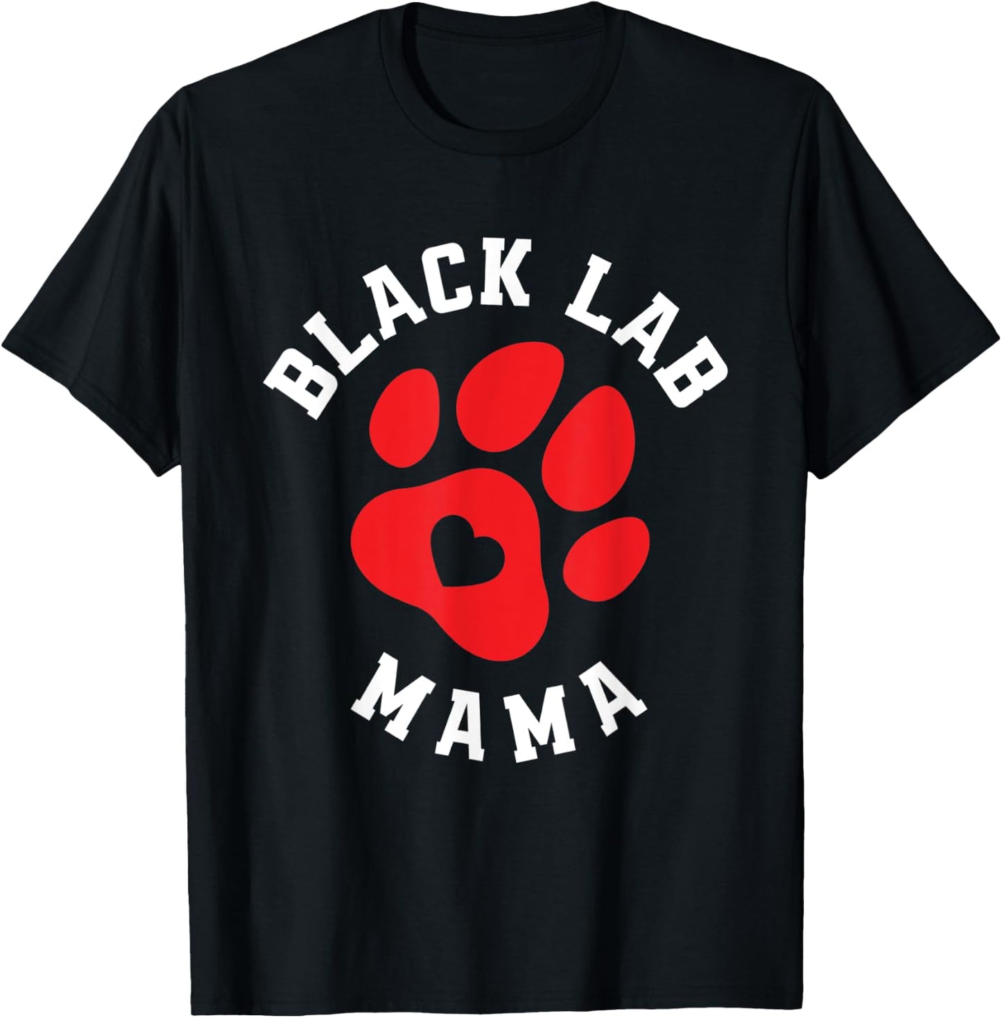 Cute Black Lab Mama Labrador Mom Dog Owner Funny Labrador T-Shirt - T-Shirt | Black