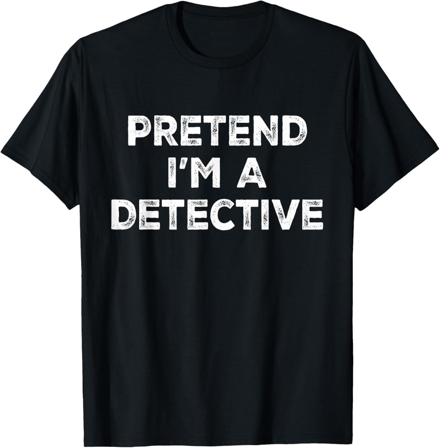 Pretend I'm A Detective Lazy Halloween Costume T-Shirt - T-Shirt | Black