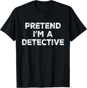 Pretend I'm A Detective Lazy Halloween Costume T-Shirt - T-Shirt | Black