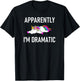 Apparently I'm Dramatic Unicorn, Funny, Jokes, Sarcastic T-Shirt - T-Shirt | Black