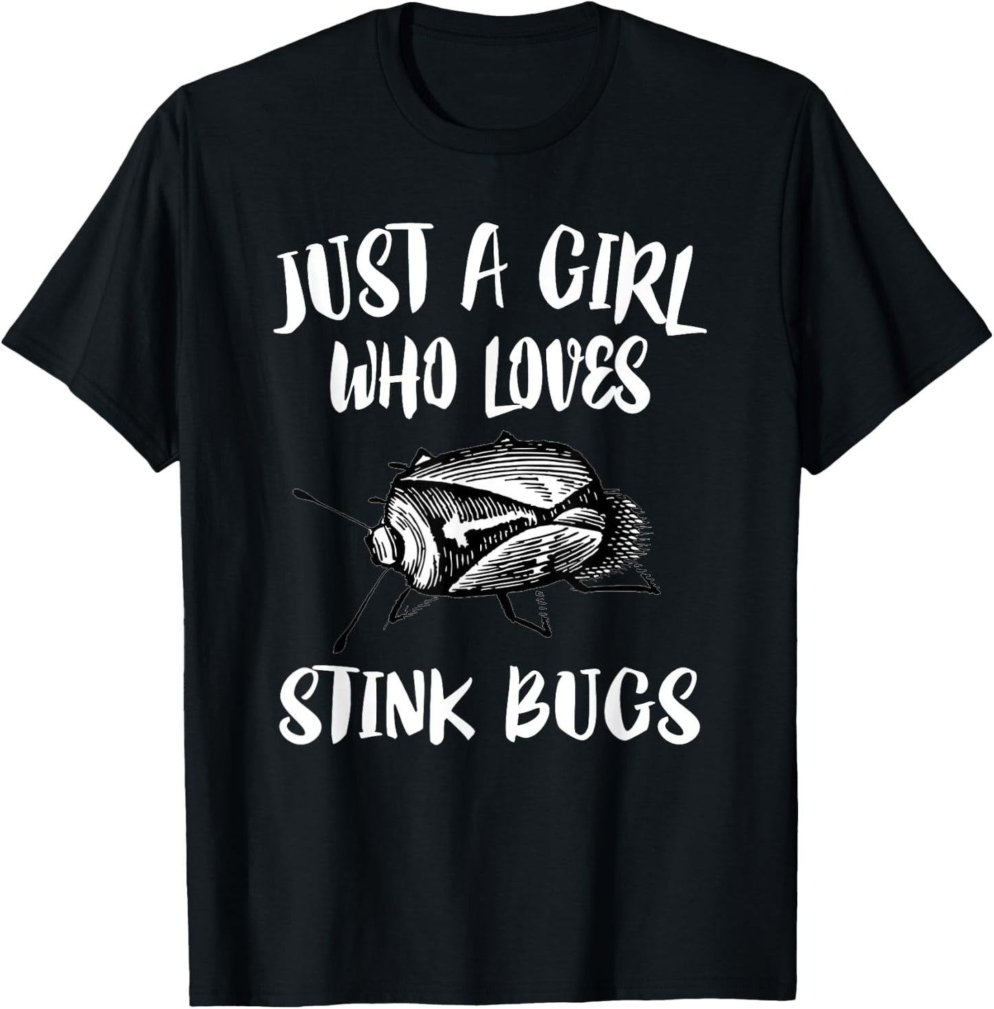 Just A Girl Who Loves Stink Bugs T-Shirt - T-Shirt | Black