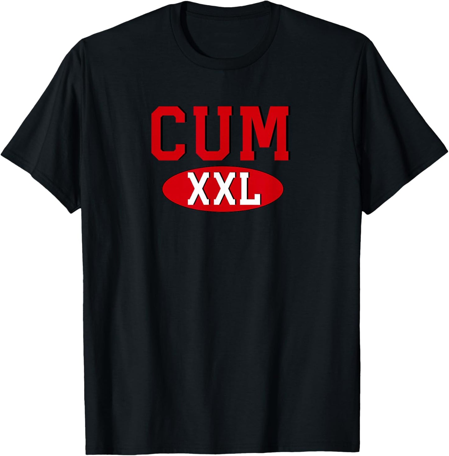 Cum Xxl T-Shirt - T-Shirt | Black