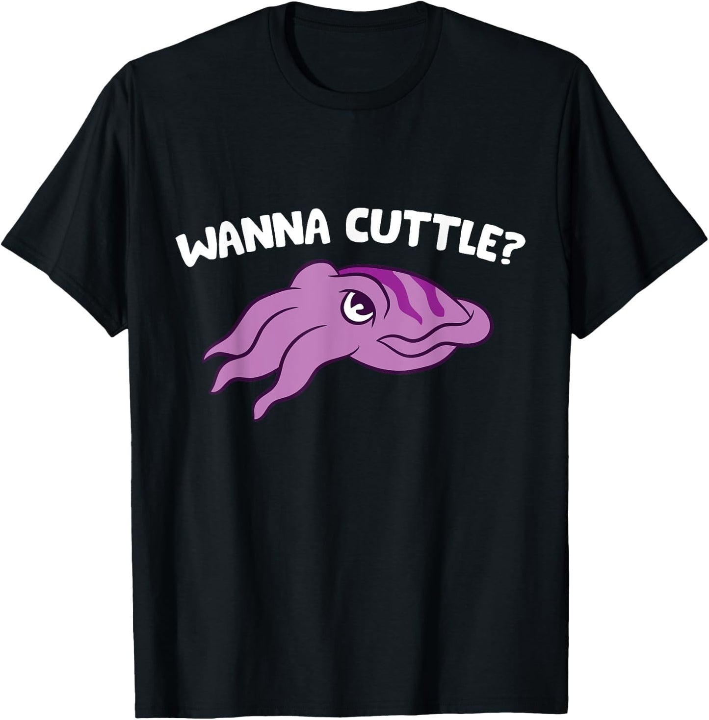 Wanna Cuttle Funy Cuttlefish T-Shirt - T-Shirt | Black