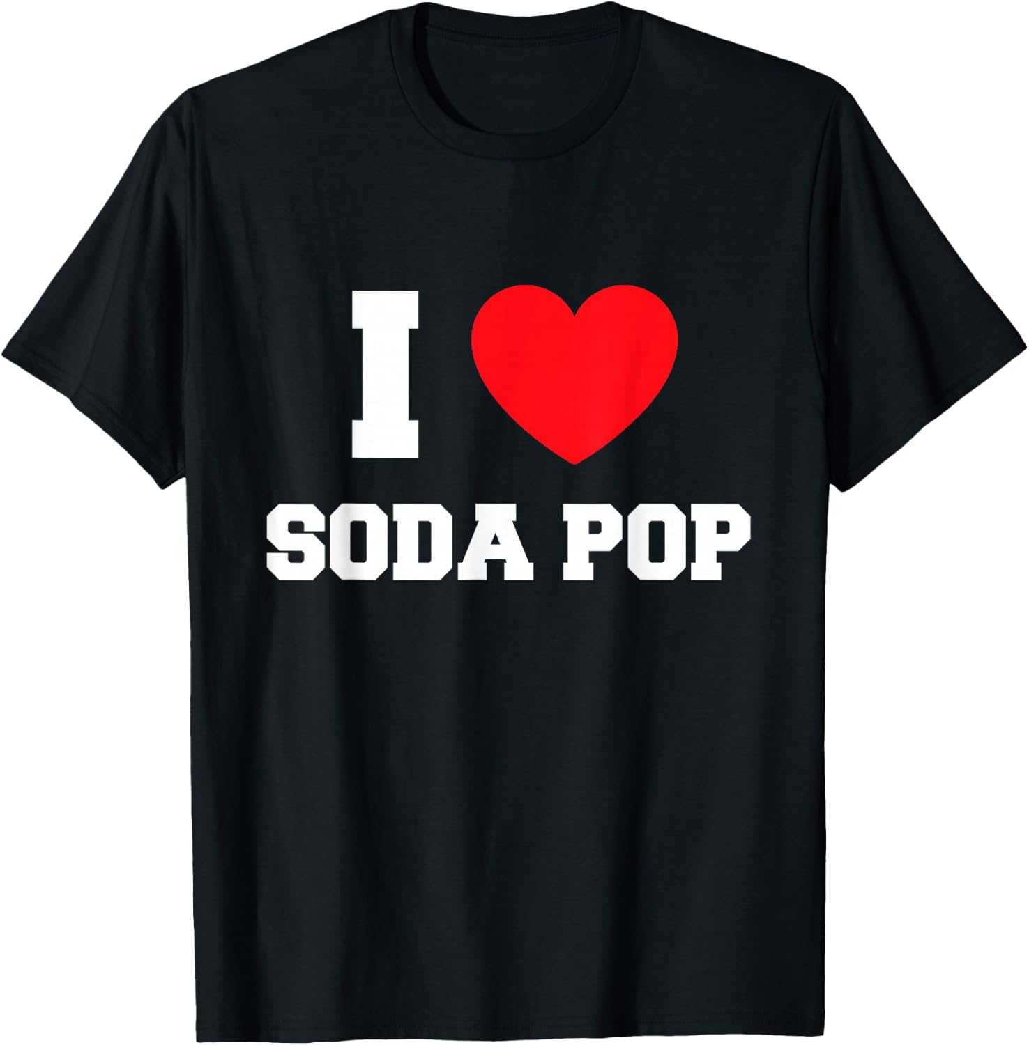 I Love Soda Pop T-Shirt - T-Shirt | Black