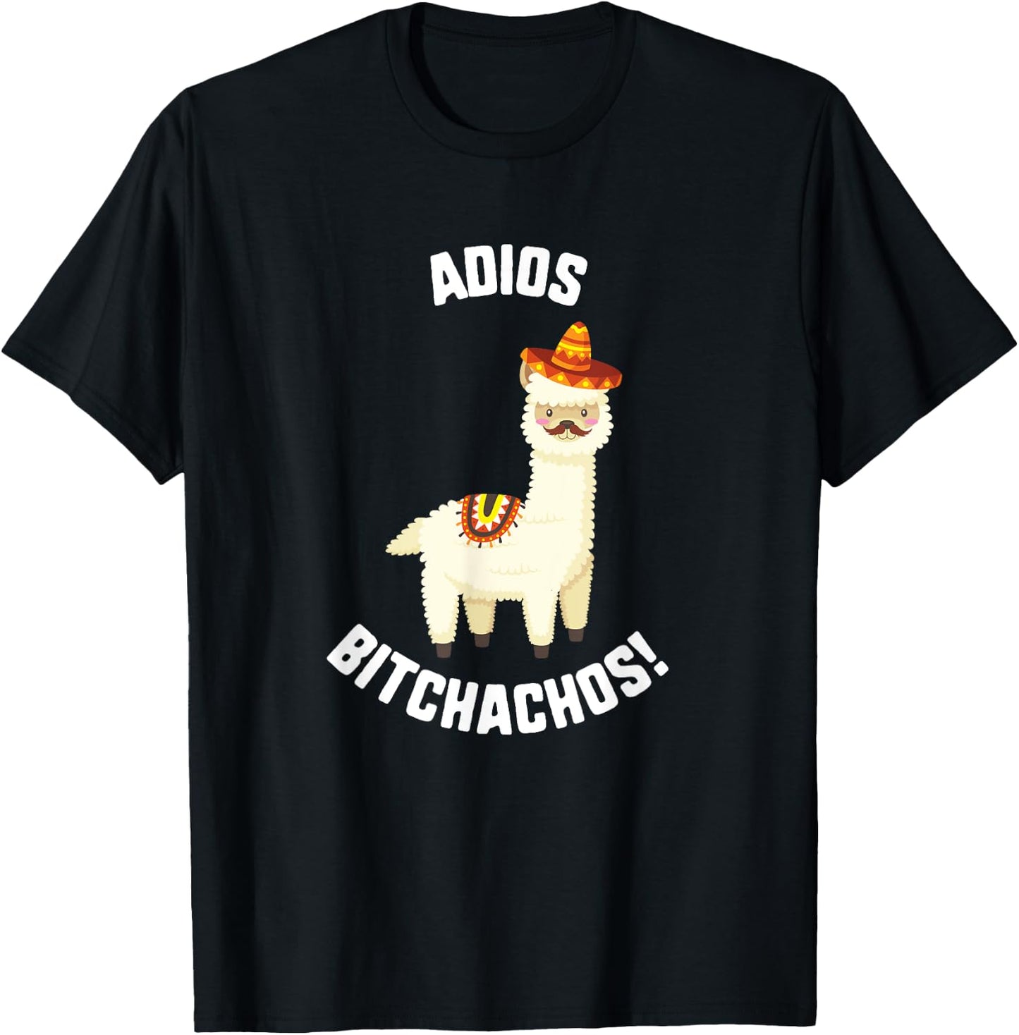 Cinco De Mayo Adios Bitchachos! Llama Sombrero Mustache Taco T-Shirt - T-Shirt | Black