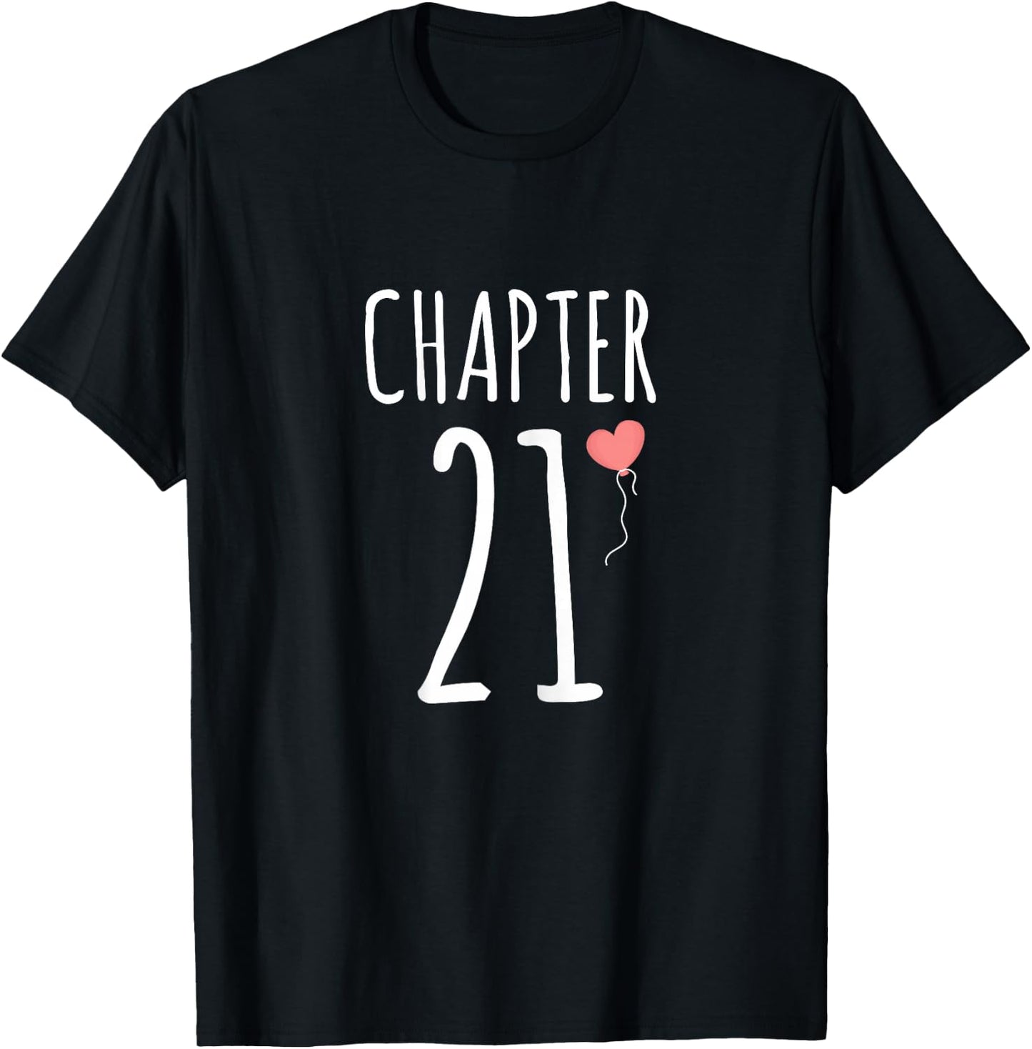 21st Birthday Gift Chapter 21 T-Shirt - T-Shirt | Black