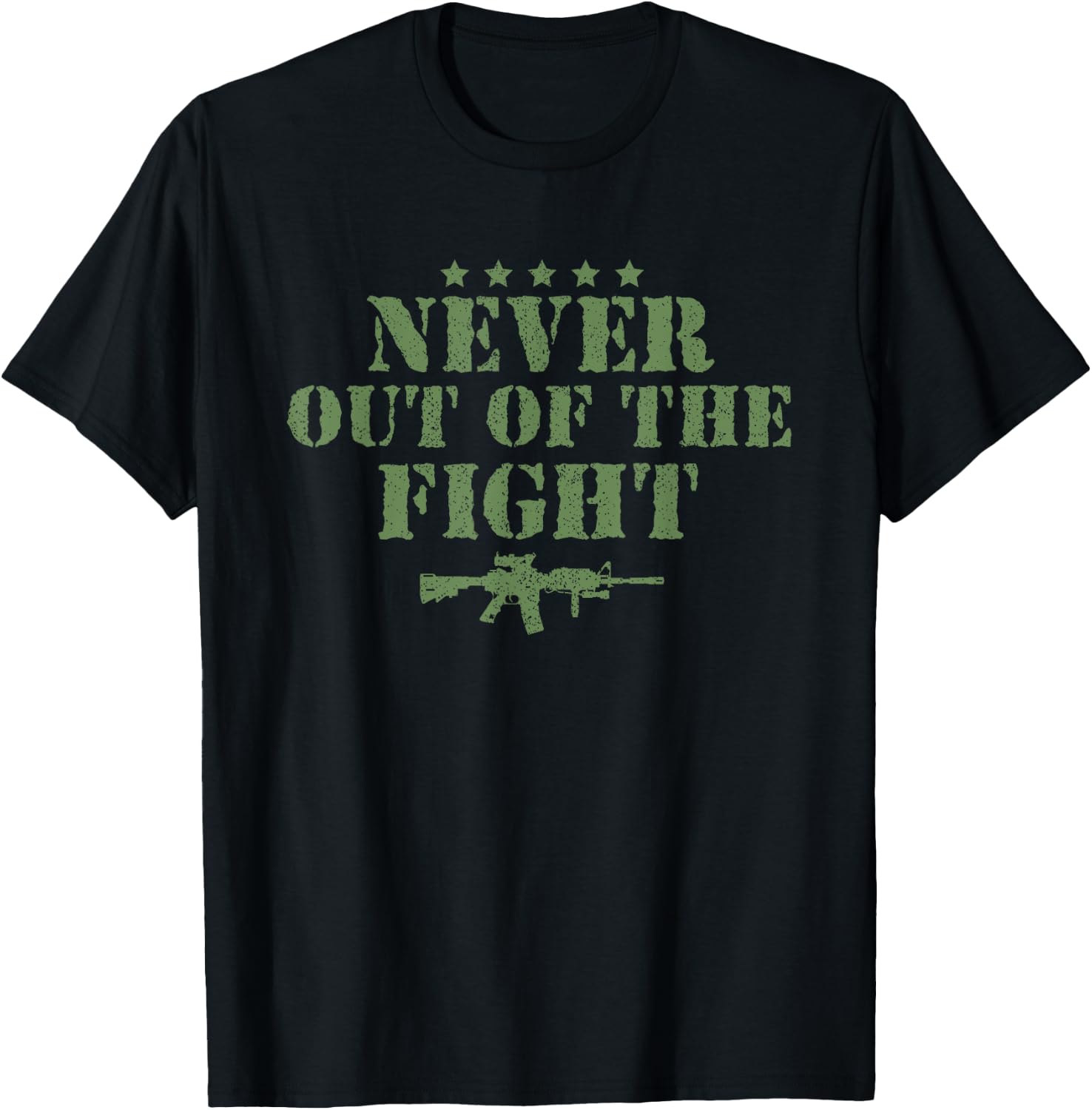 Never Out Of The Fight Military Sayings Quote American Gift T-Shirt - T-Shirt | Black
