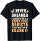 Funny Barista Art Women Coffee Lover Barista T-Shirt - T-Shirt | Black
