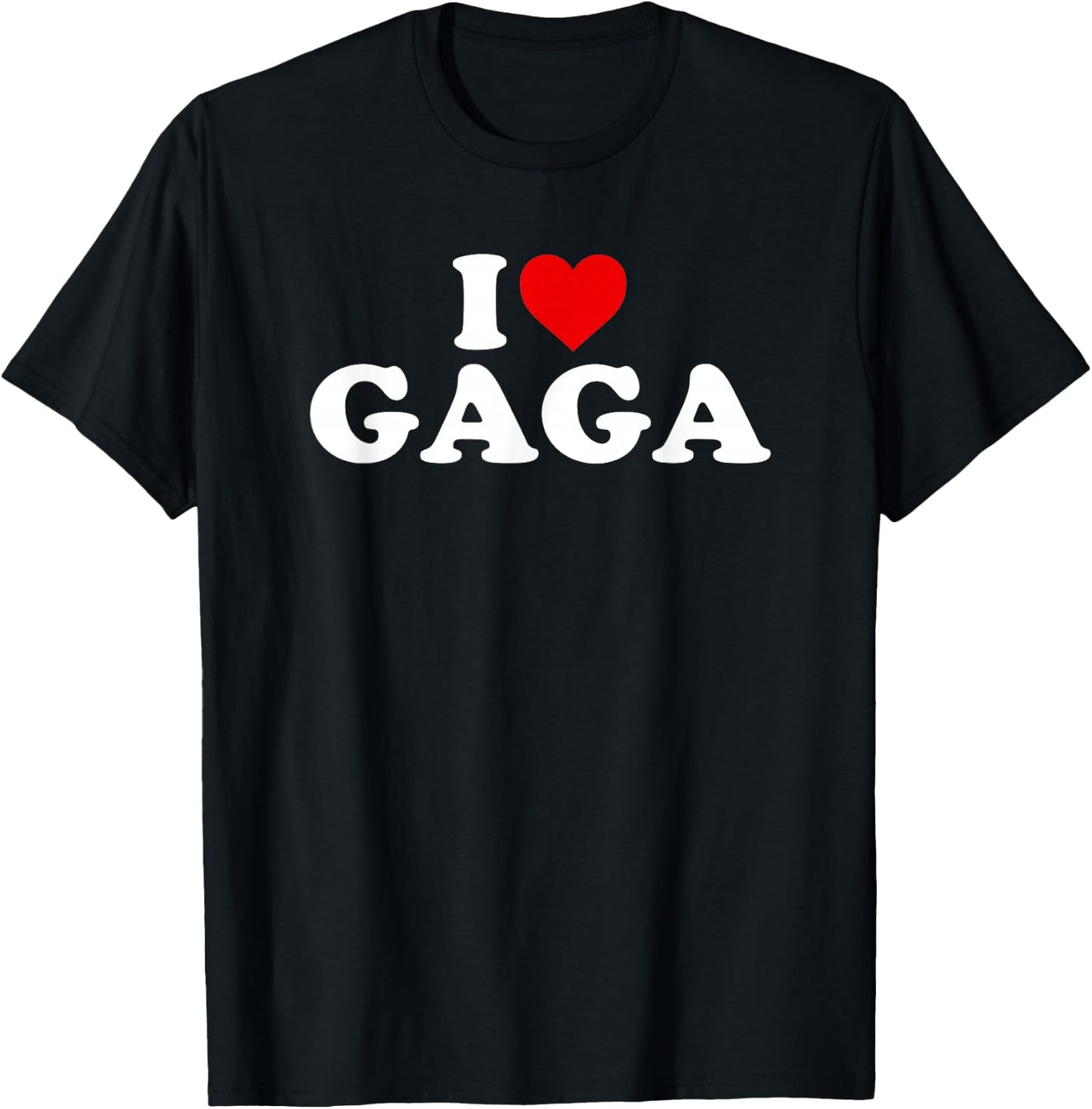 I Love Gaga T-Shirt - T-Shirt | Black