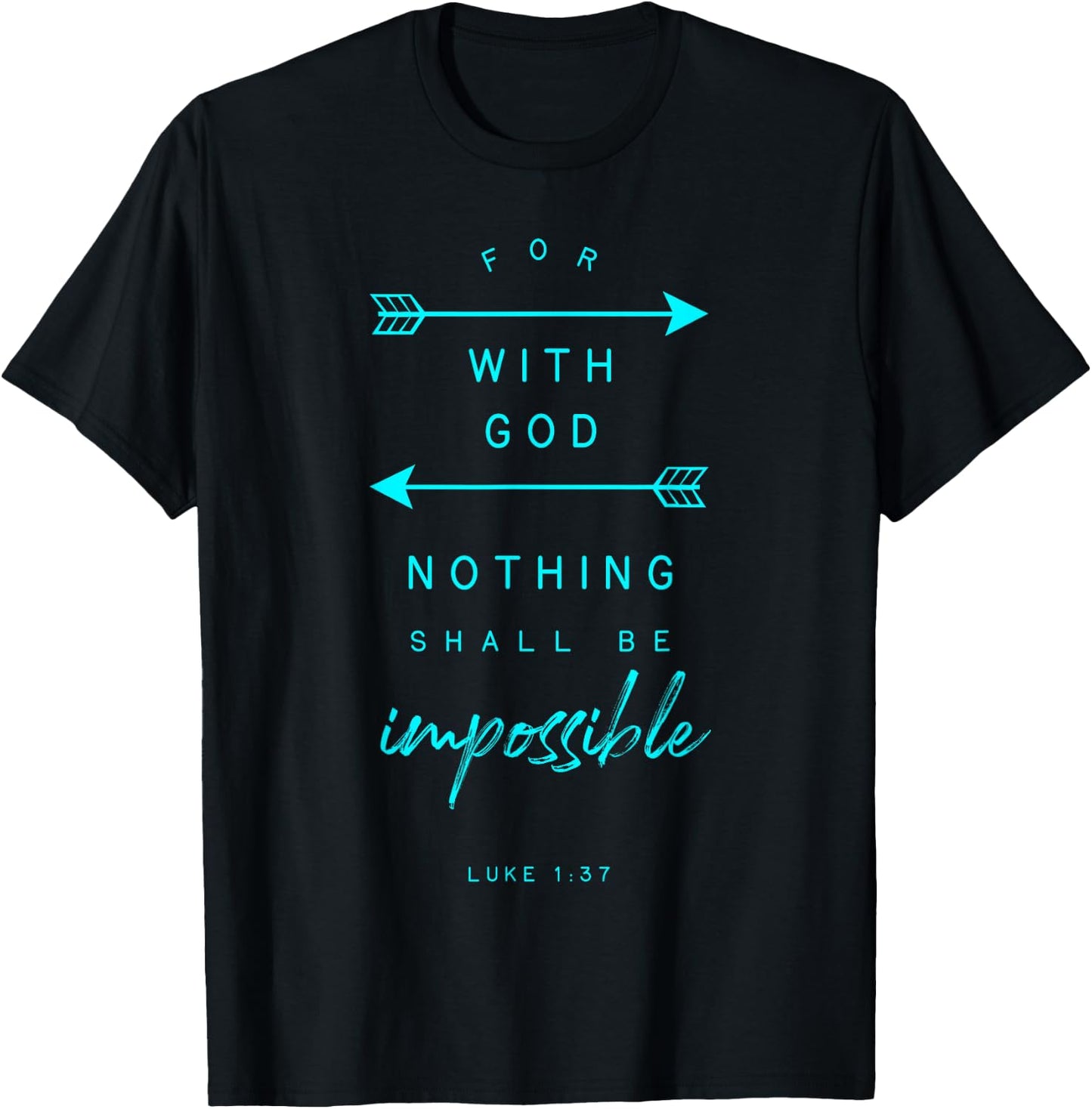 Luke 1 37 With God Impossible Bible Verse Quote Religious T-Shirt - T-Shirt | Black
