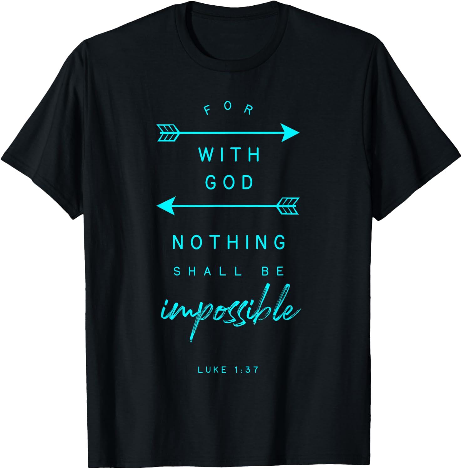 Luke 1 37 With God Impossible Bible Verse Quote Religious T-Shirt - T-Shirt | Black
