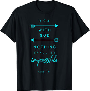 Luke 1 37 With God Impossible Bible Verse Quote Religious T-Shirt - T-Shirt | Black
