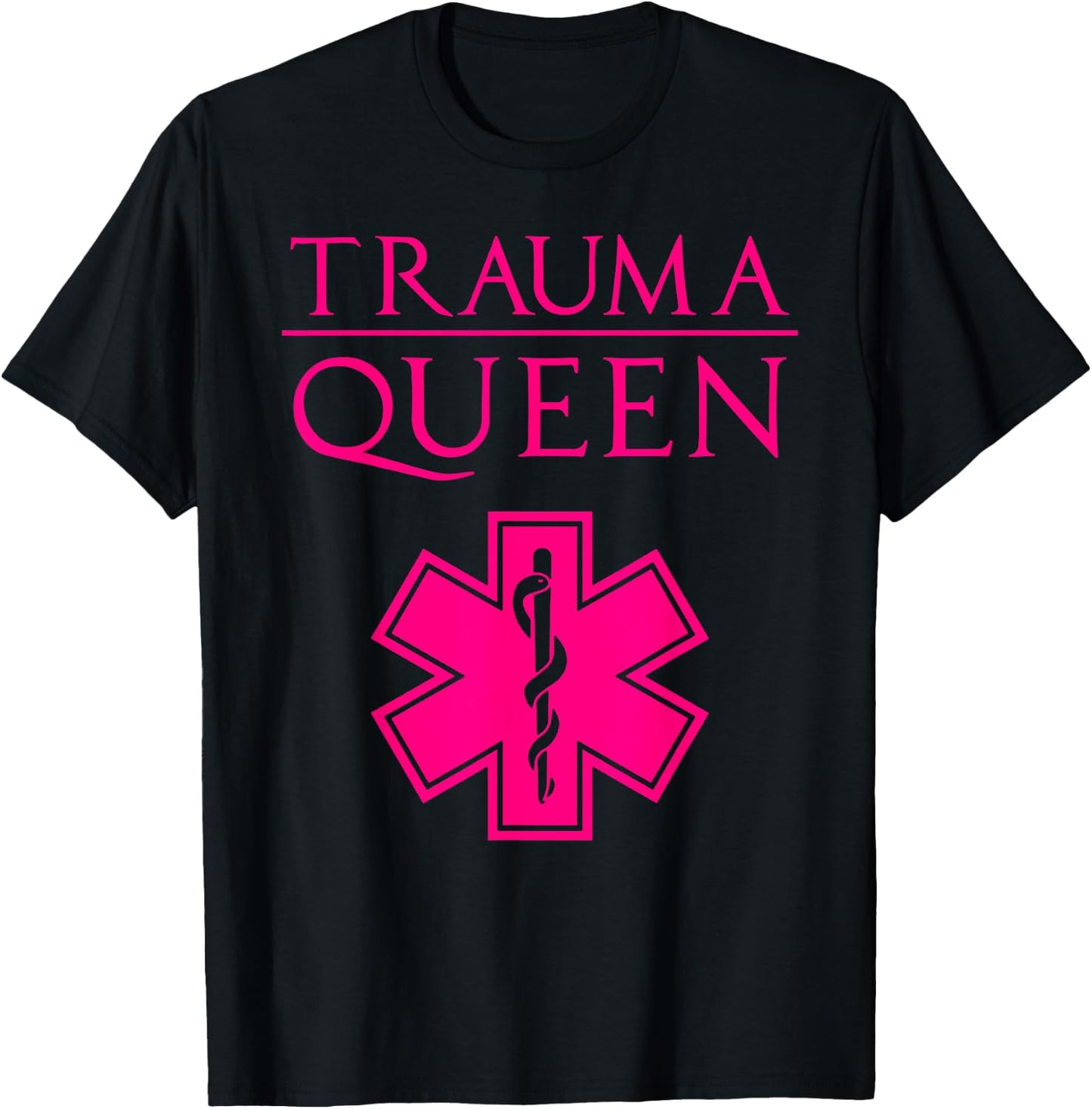 Funny Trauma Queen Gift Cool EMT Paramedic Saying T-Shirt - T-Shirt | Black