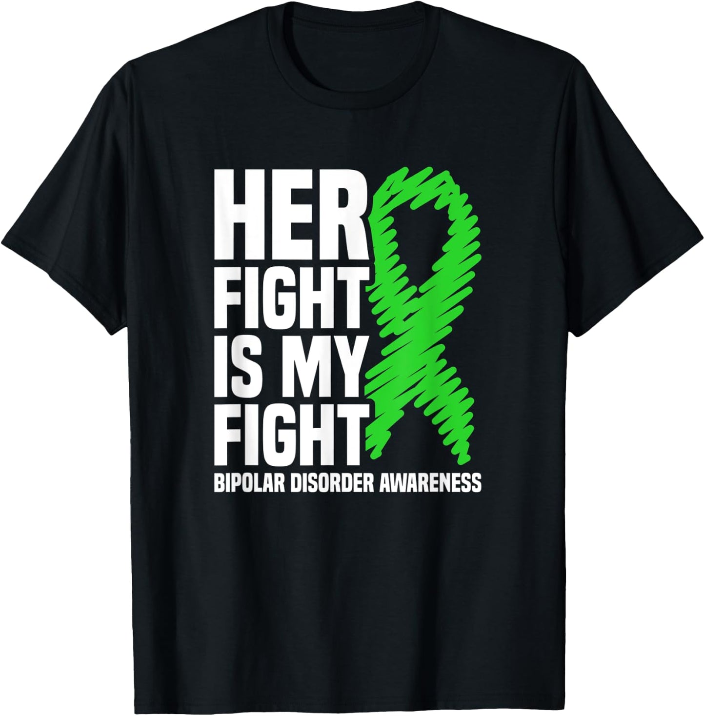 Her Fight Is My Fight Bipolar Disorder Awareness T-Shirt - T-Shirt | Black