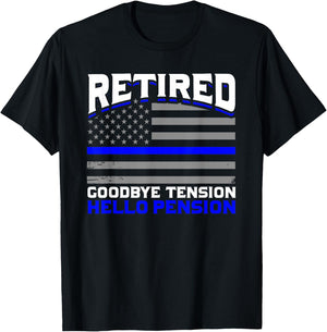 Retired Goodbye Pension Hello Tension Police T-Shirt - T-Shirt | Black