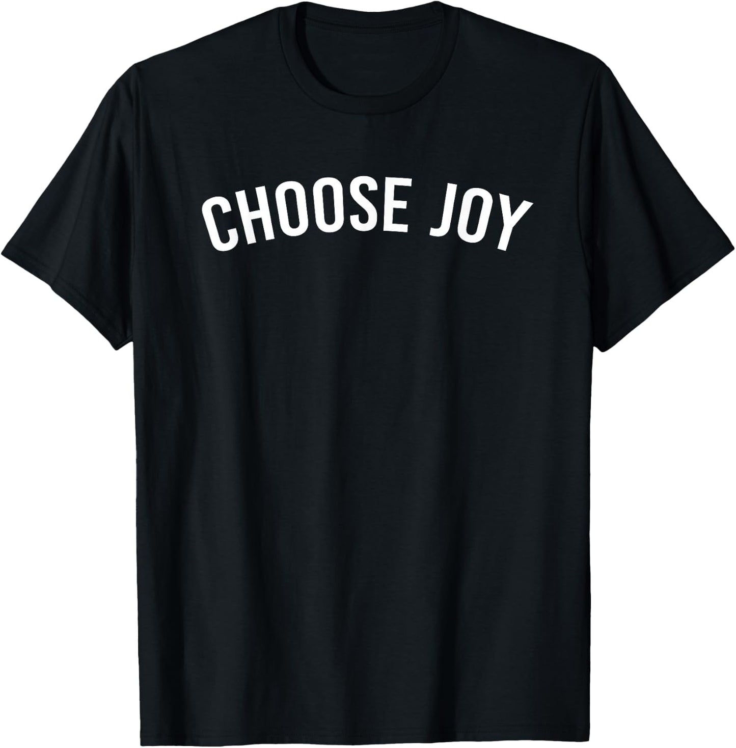 Choose Joy T-Shirt - T-Shirt | Black