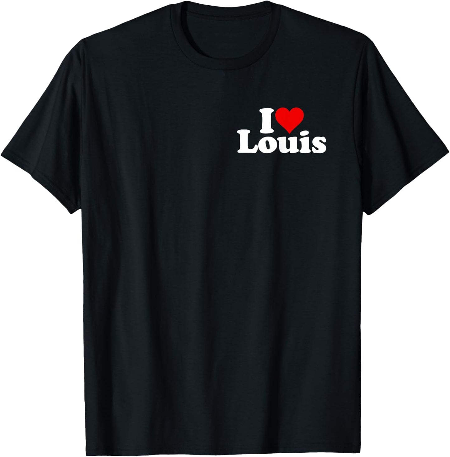 I Love Heart Louis Name on a T-Shirt - T-Shirt | Black