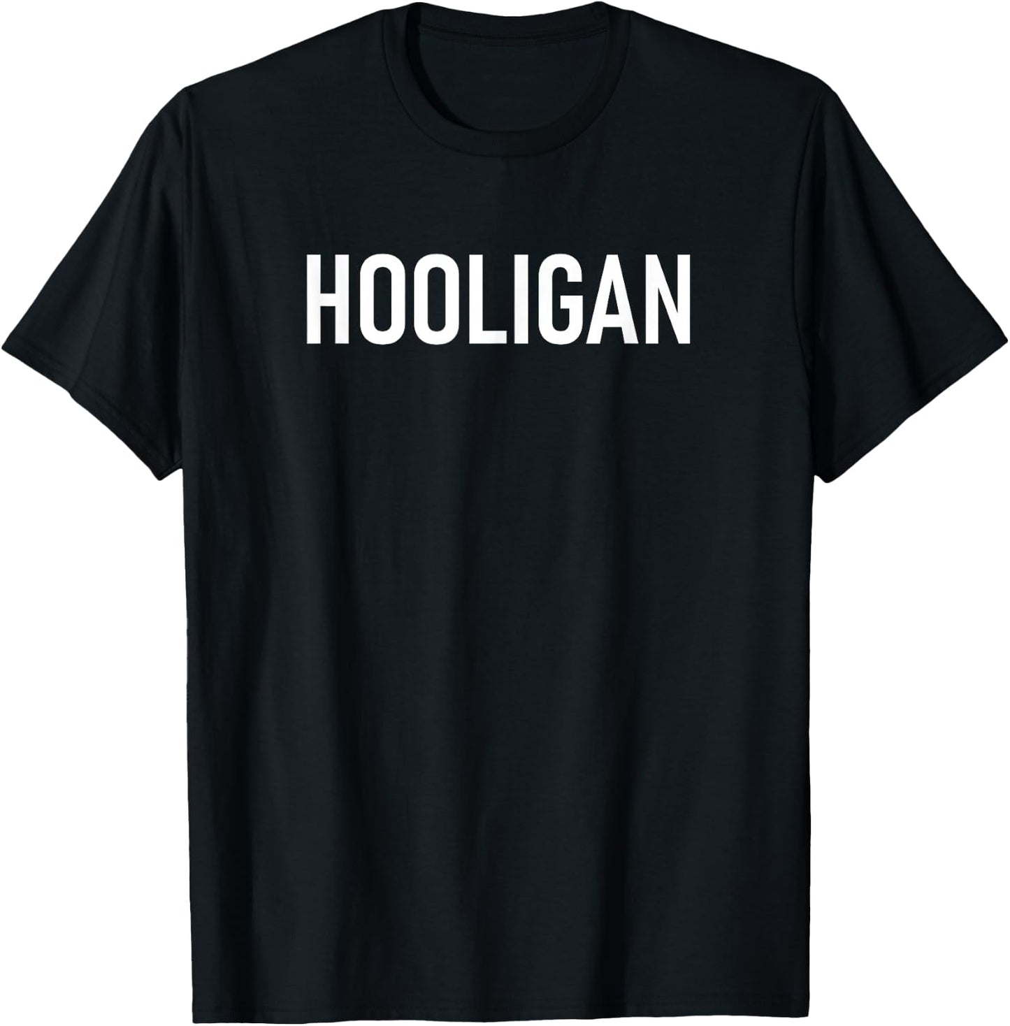 Hooligan, Funny, Joke, Sarcastic, Family T-Shirt - T-Shirt | Black