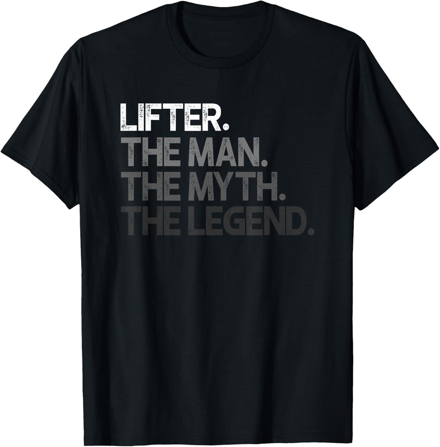 Lifter Bodybuilder The Man Myth Legend Gift T-Shirt - T-Shirt | Black