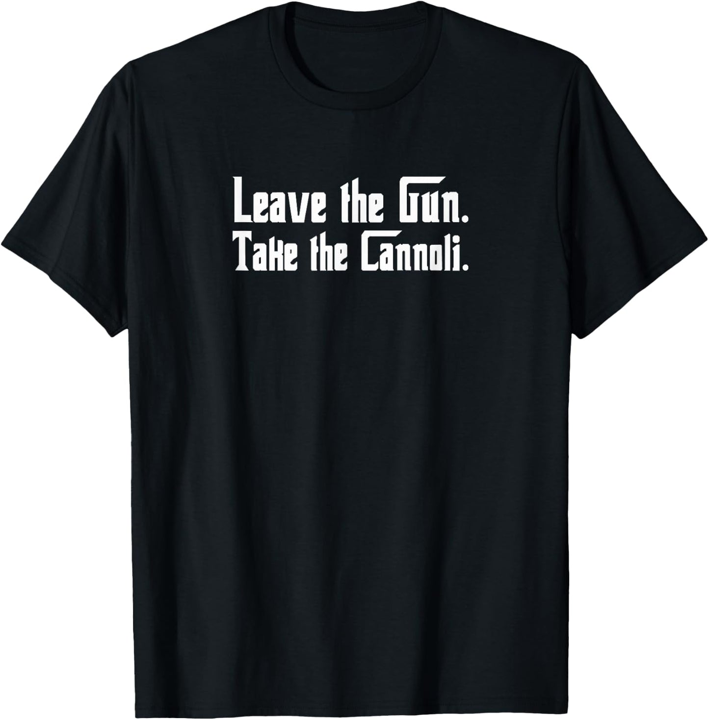 Let the weapon take the cannoli T-Shirt - T-Shirt | Black