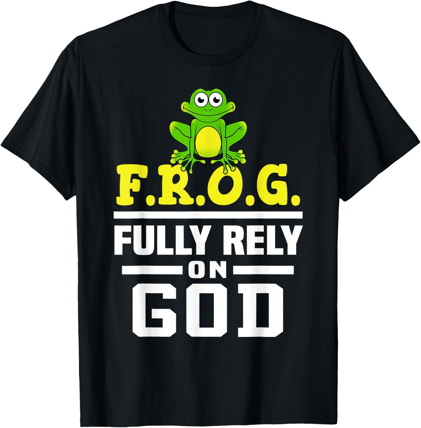 Cool F.R.O.G. Fully Rely On God | Funny Christian Faith Gift T-Shirt - T-Shirt | Black