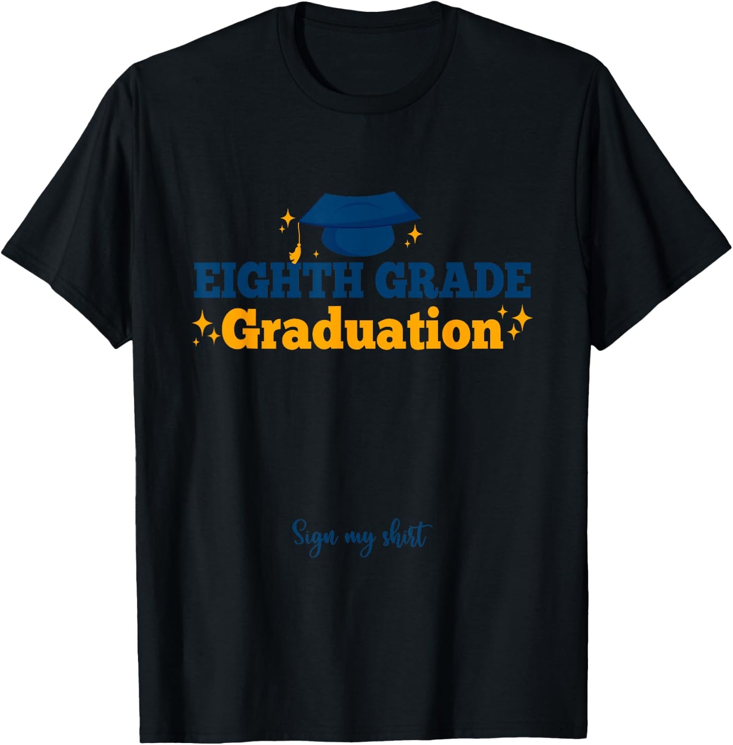 8th Eighth Grade Graduation Sign My Shirt Grad Party T-Shirt - T-Shirt | Black