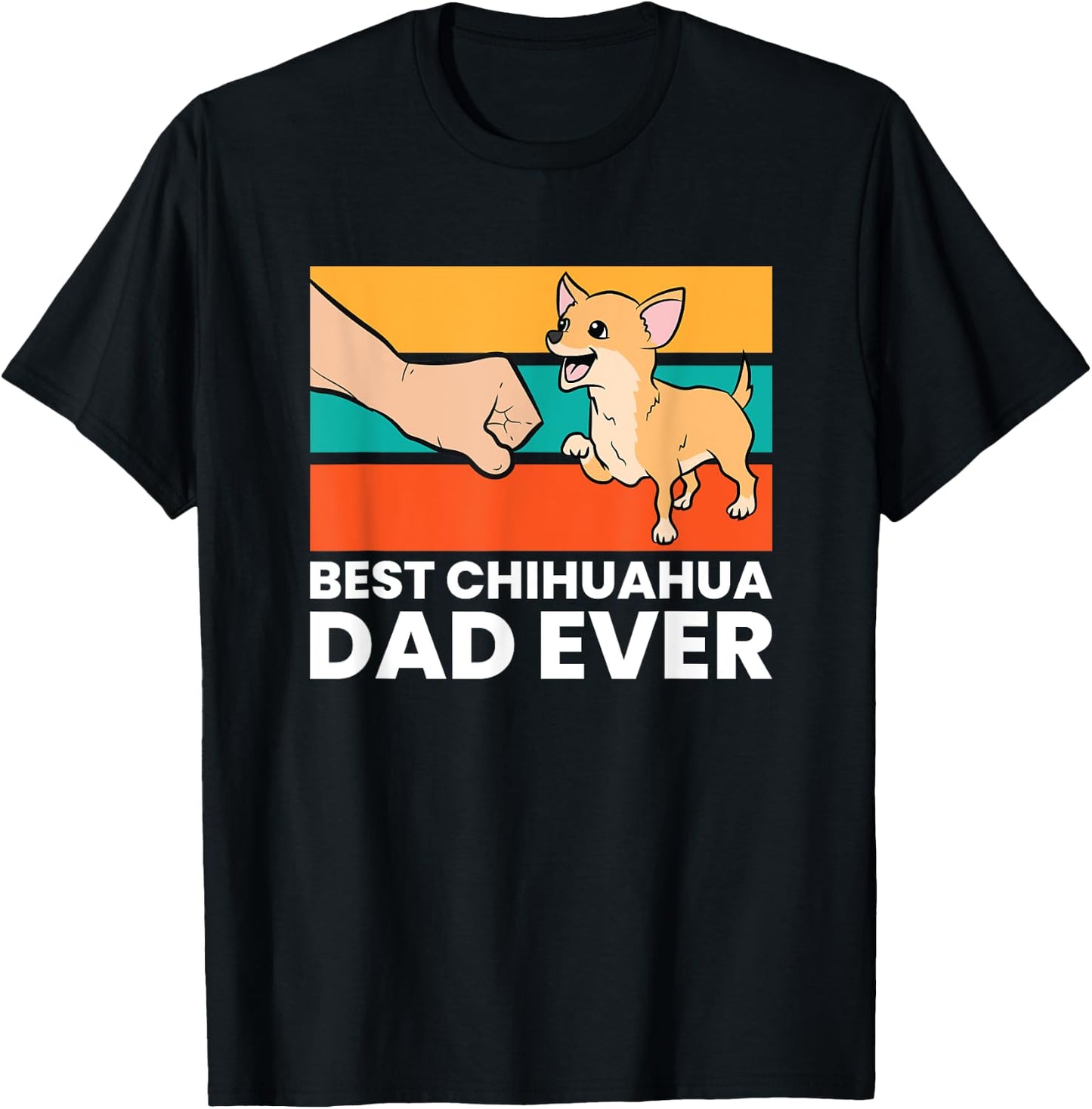 Best Chihuahua Dad Ever Cute Chihuahuas T-Shirt - T-Shirt | Black