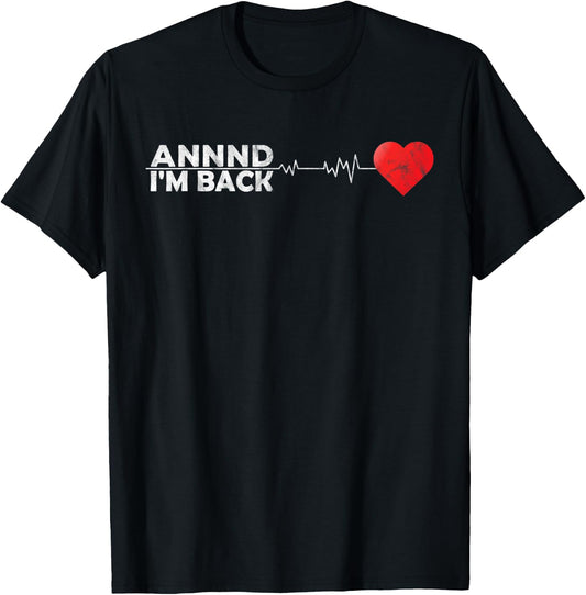 And I'm Back Stroke Awareness Health Gifts for Dad Mom Funny T-Shirt - T-Shirt | Black