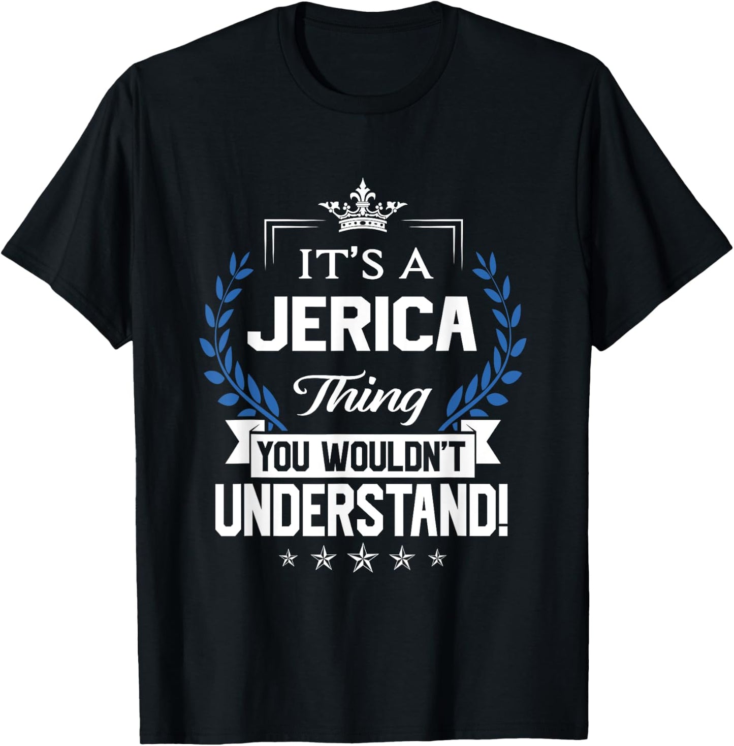 Jerica Name - Jerica Thing Name You Wouldn't Understand T-Shirt - T-Shirt | Black