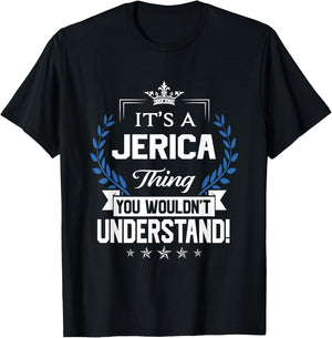 Jerica Name - Jerica Thing Name You Wouldn't Understand T-Shirt - T-Shirt | Black