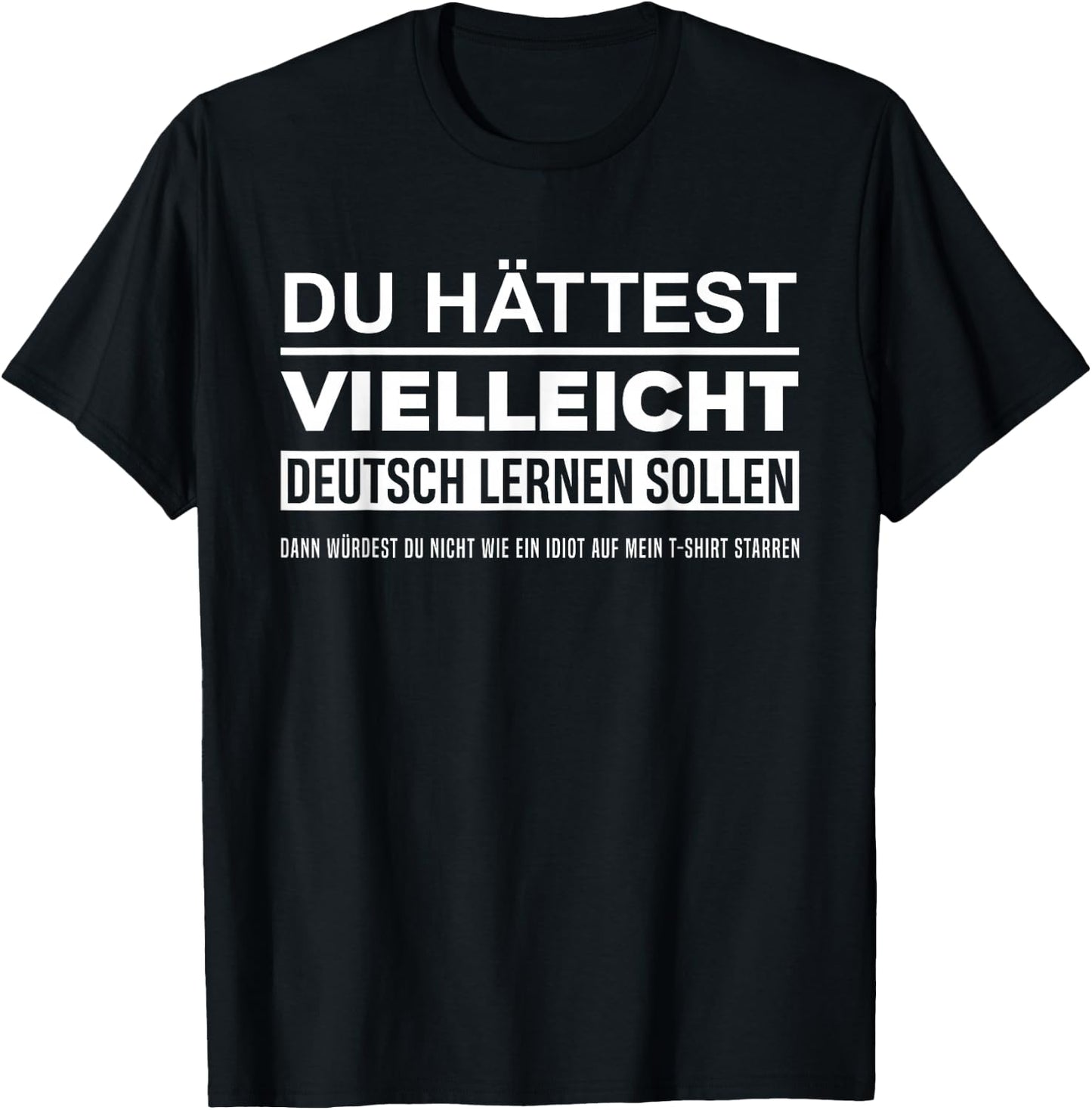 Maybe You Should Have Learned German Funny Germany Deutsch T-Shirt - T-Shirt | Black