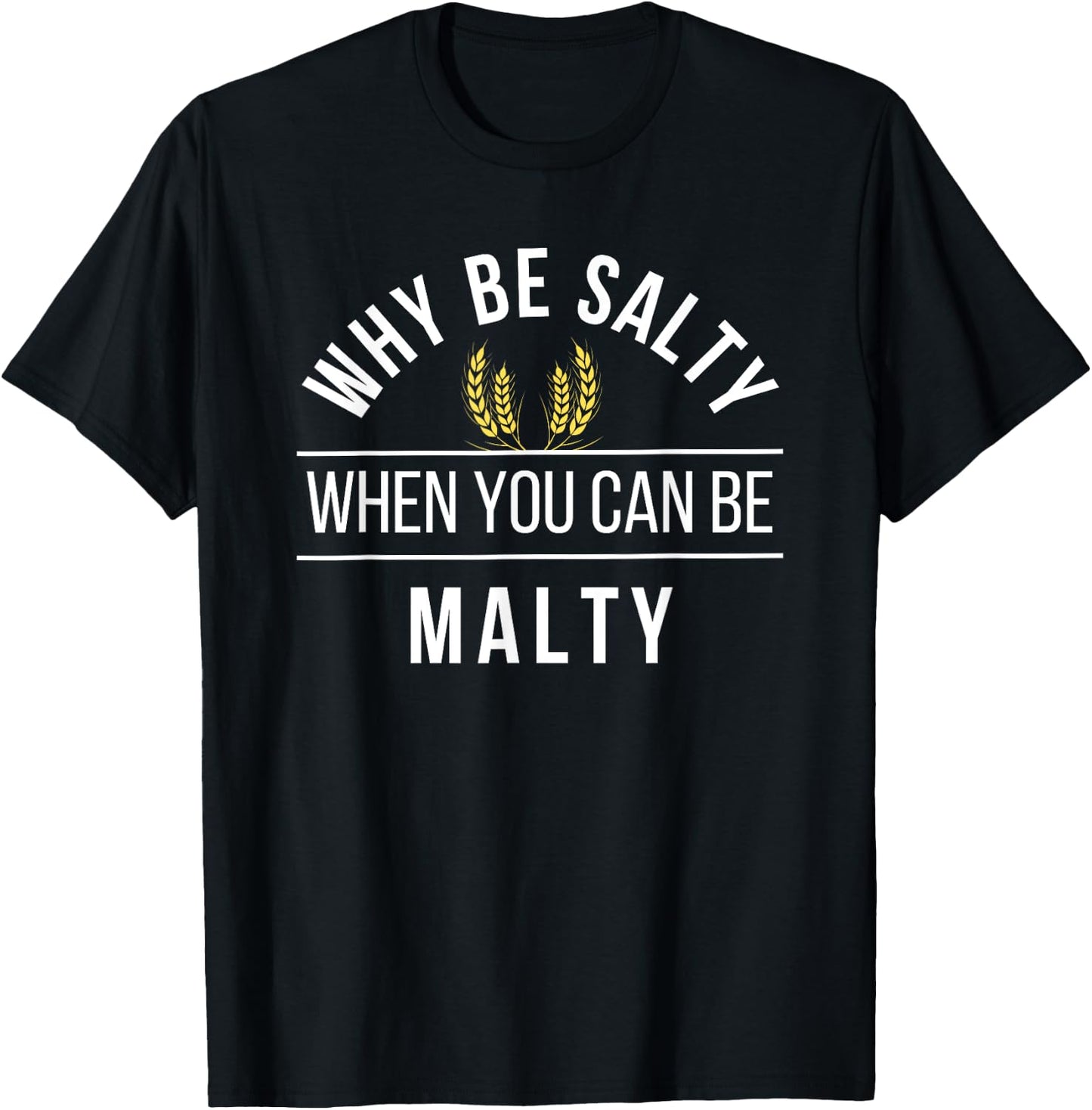 Funny Malt Craft Beer Pun for Home Beer Brewing Drink Local T-Shirt - T-Shirt | Black