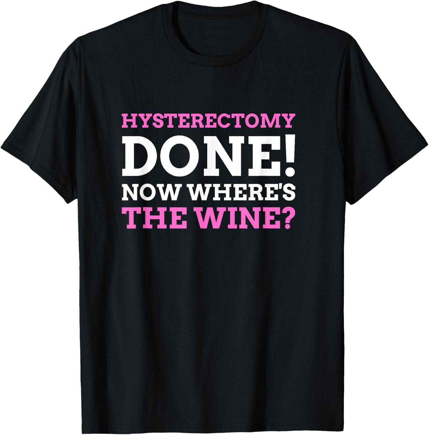 Funny Hysterectomy Post Operation Gift T-Shirt - T-Shirt | Black