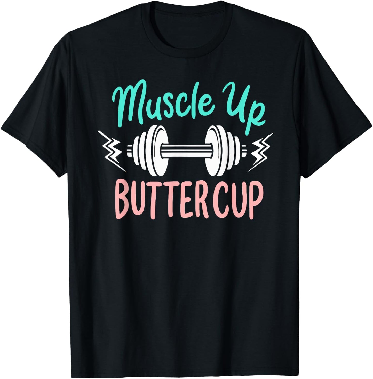 Muscle Up Buttercup Funny Weightlifting Dumbbell Workout T-Shirt - T-Shirt | Black