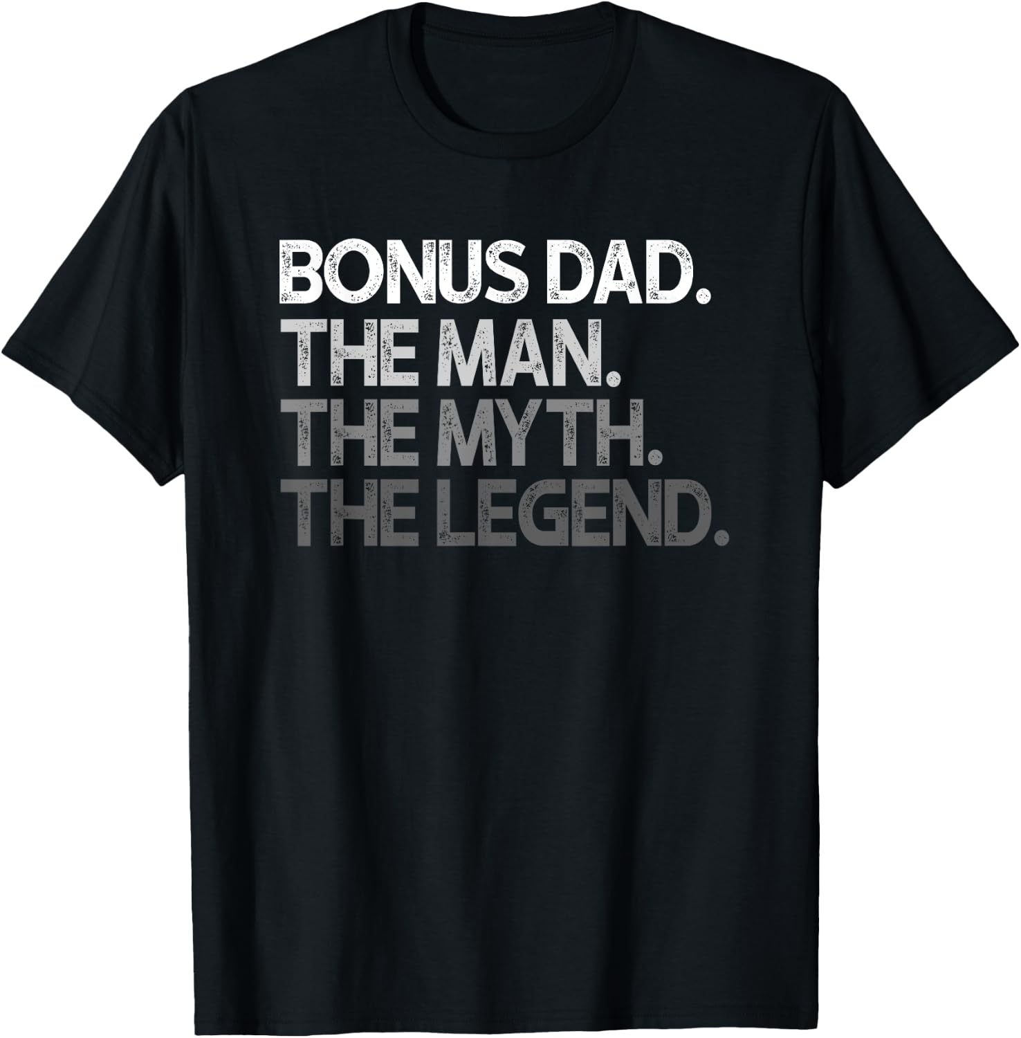 Bonus Dad Gift Stepdad Man The Myth Legend Step Dad T-Shirt - T-Shirt | Black