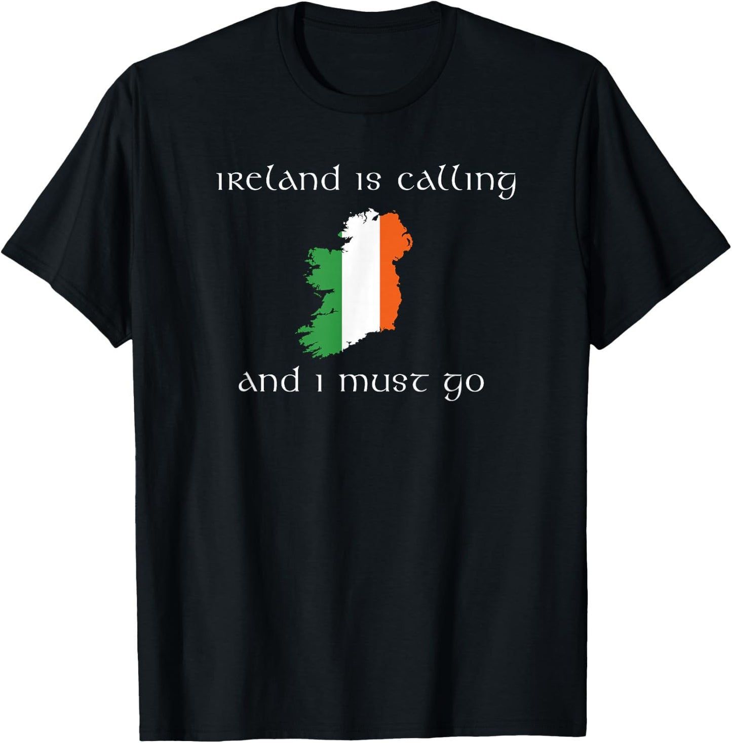 Ireland is Calling and I Must Go Irish vacation travel T-Shirt - T-Shirt | Black