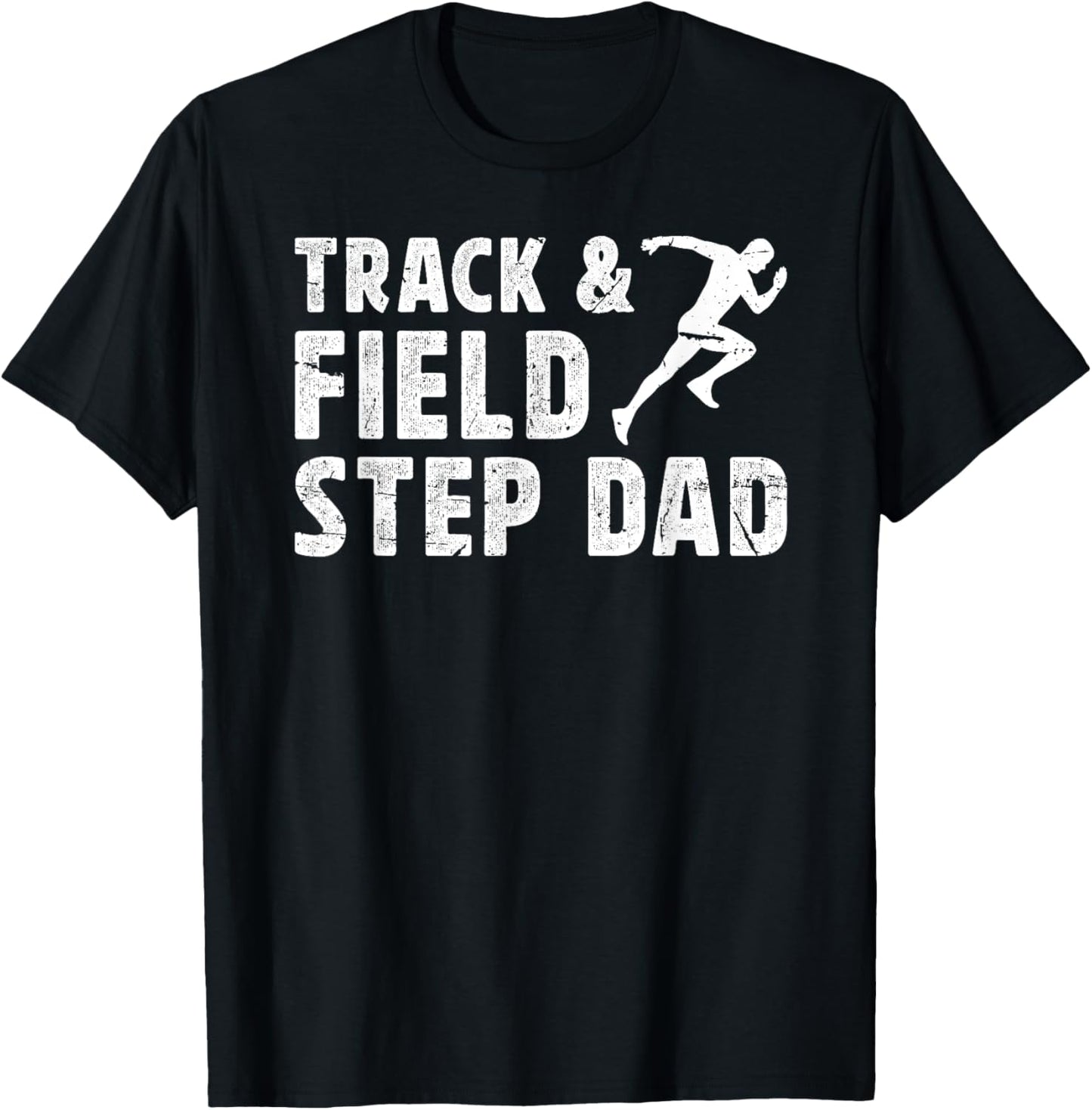 Track And Field Step-Dad Of A Track And Field Athlete T-Shirt - T-Shirt | Black