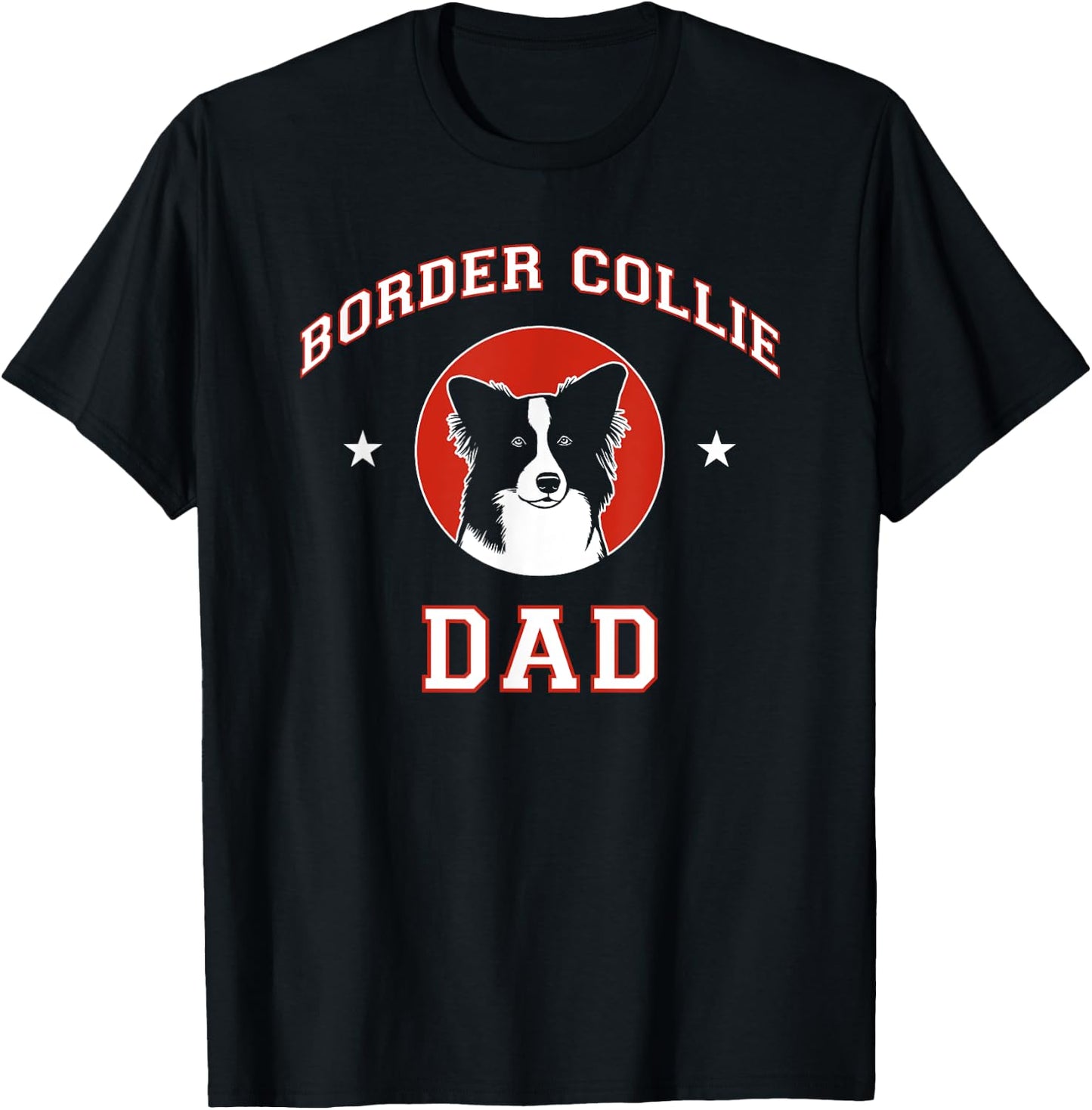 Border Collie Dad Dog Father Men Women Girls Kids T-Shirt - T-Shirt | Black
