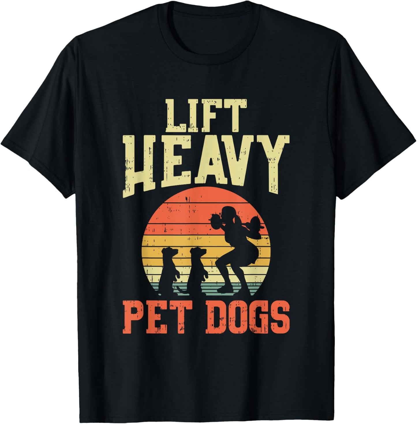 Weightlifting Gifts - Lift heavy pet dogs T-Shirt - T-Shirt | Black
