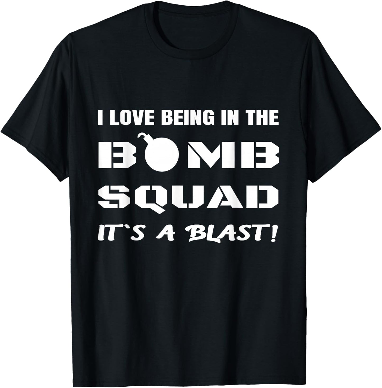 Funny Bomb Squad Joke Explosives Disposal Technician Humor T-Shirt - T-Shirt | Black
