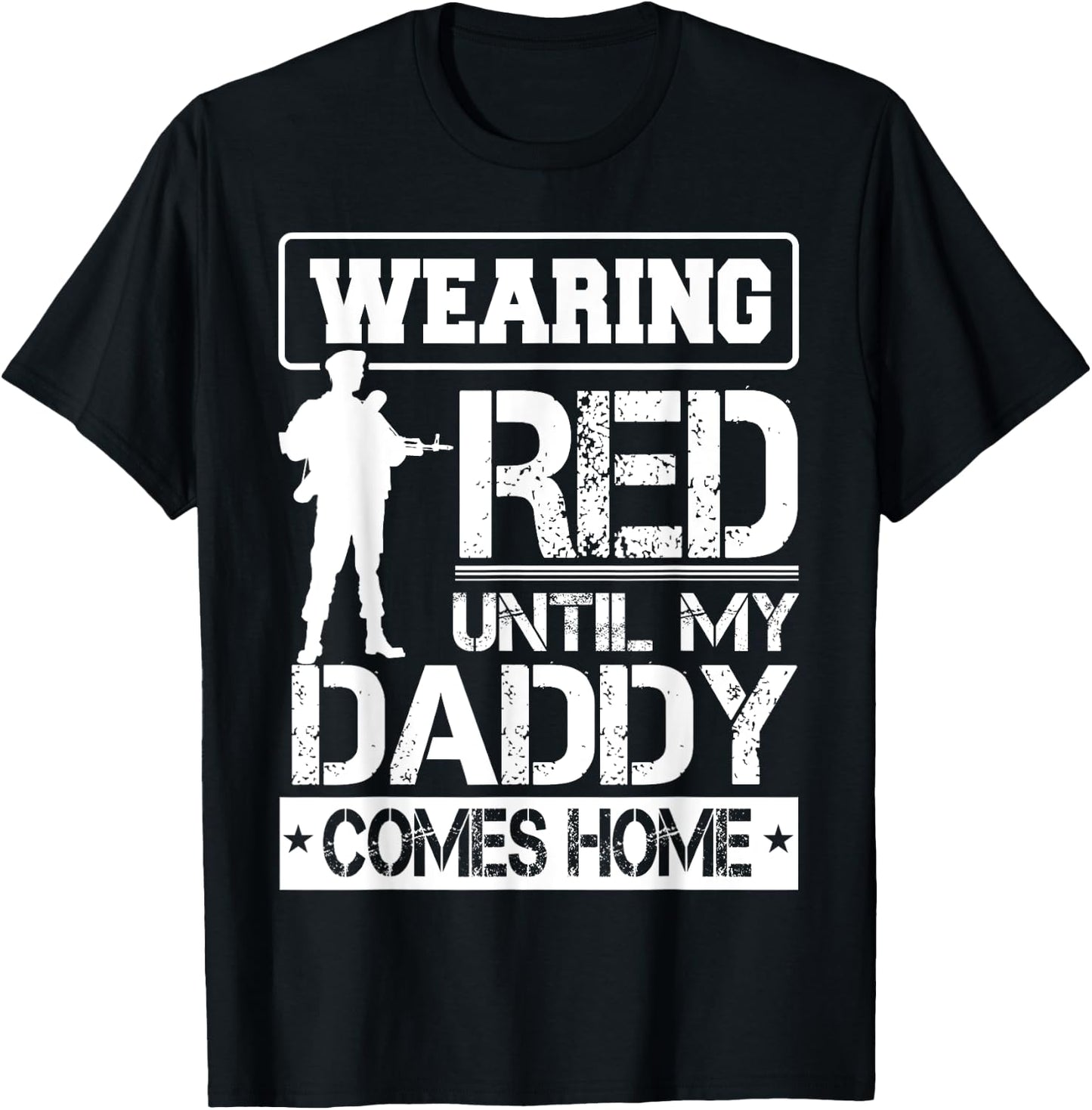 Red Friday For My Daddy Military Father Deployed Dad Shirt T-Shirt - T-Shirt | Black