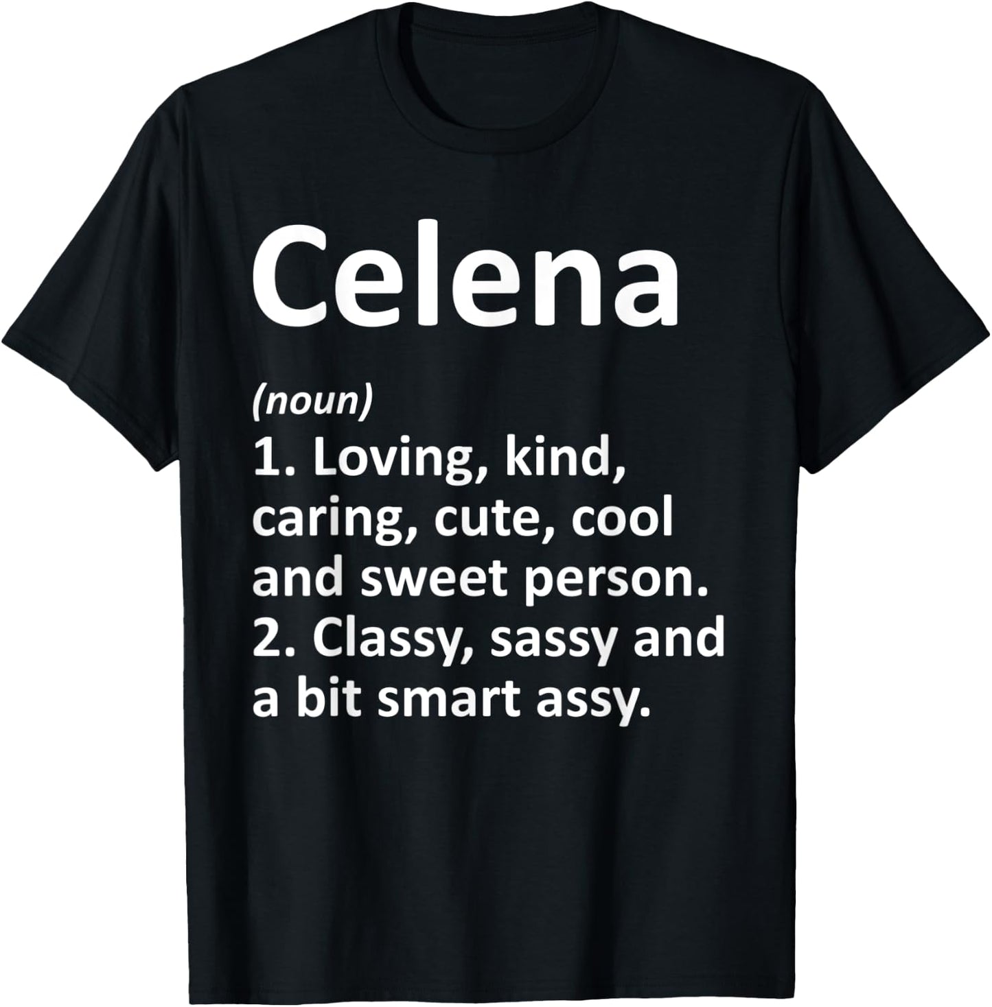CELENA Definition Personalized Name Funny Birthday Gift T-Shirt - T-Shirt | Black
