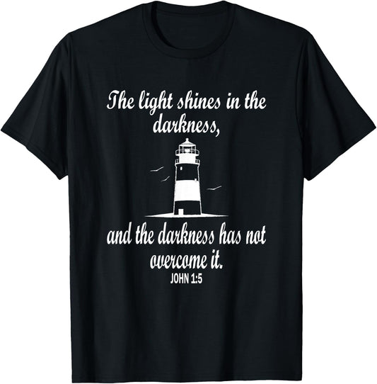Light Shines In The Darkness Bible Verse John 1:5 Lighthouse T-Shirt - T-Shirt | Black