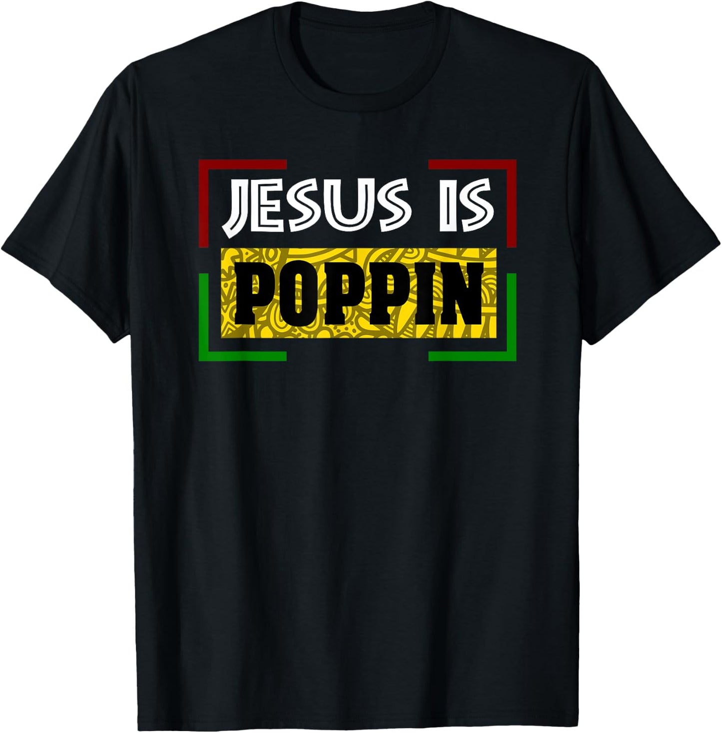 Jesus is Poppin T-Shirt - T-Shirt | Black